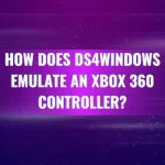 How Does DS4Windows Emulate an Xbox 360 Controller?