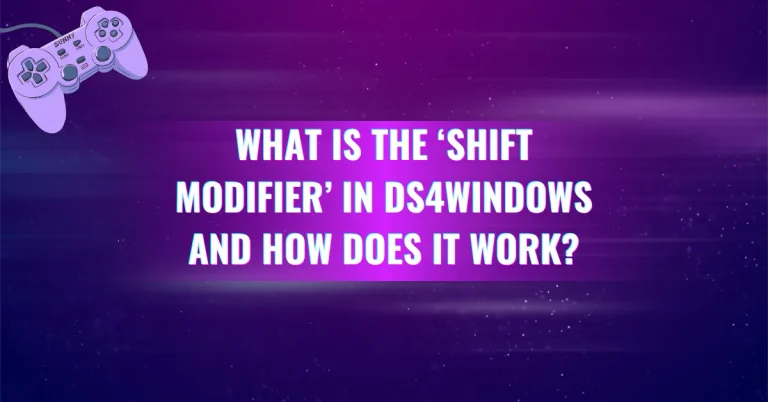 What is the ‘Shift Modifier’ in DS4Windows and How Does It Work